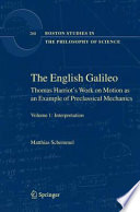 The English Galileo Thomas Harriot's work on motion as an example of Preclassical mechanics /