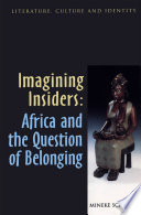 Imagining insiders Africa and the question of belonging /