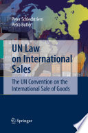 UN Law on International Sales The UN Convention on the International Sale of Goods /