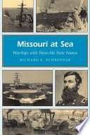 Missouri at sea warships with Show-Me State names /