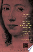 Whether a Christian woman should be educated and other writings from her intellectual circle