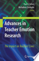 Advances in Teacher Emotion Research The Impact on Teachers Lives /