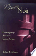 Nice and noir contemporary American crime fiction /