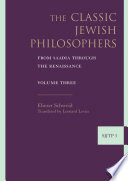 The classic Jewish philosophers from Saadia through the Renaissance /