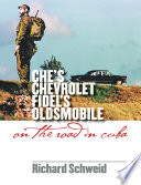 Che's Chevrolet, Fidel's Oldsmobile on the road in Cuba /