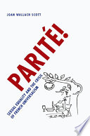 Parité! sexual equality and the crisis of French universalism /