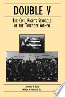 Double V the civil rights struggle of the Tuskegee Airmen /