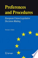 Preferences and Procedures European Union Legislative Decision-Making /
