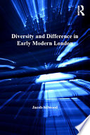 Diversity and difference in early modern London