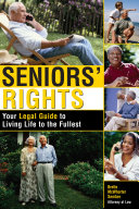Seniors' rights your legal guide to living life to the fullest /