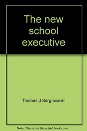 The new school executive : a theory of administration /