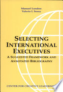 Selecting international executives a suggested framework and annotated bibliography /