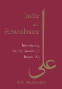 Justice and remembrance introducing the spirituality of Imam ʻAli /