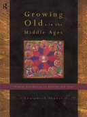 Growing old in the Middle Ages 'winter clothes us in shadow and pain' /