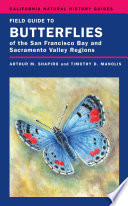 Field guide to butterflies of the San Francisco Bay and Sacramento Valley regions