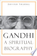 Gandhi : a spiritual biography /