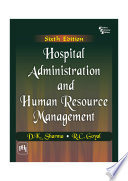 Hospital administration and human resource management /