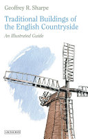 Traditional buildings of the English countryside an illustrated guide /