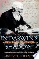 In Darwin's shadow the life and science of Alfred Russel Wallace : a biographical study on the psychology of history /
