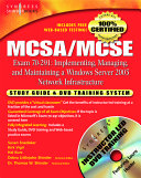 MCSA/MCSE exam 70-291 study guide and DVD training system implementing, managing, and maintaining a Windows Server 2003 network infrastructure /