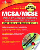 MCSA/MCSE managing and maintaining a Windows server 2003 environment exam 70-290 study guide and DVD training /
