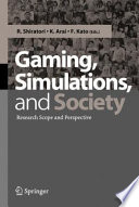 Gaming, Simulations, and Society Research Scope and Perspective /