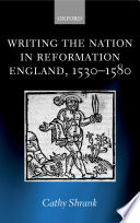 Writing the nation in Reformation England, 1530-1580