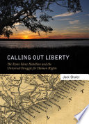 Calling out liberty the Stono slave rebellion and the universal struggle for human rights /