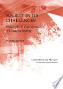 Society in its challenges : philosophical considerations of living in society /