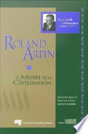Roland Arpin et le Musée de la civilisation