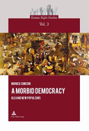 A morbid democracy : old and new populisms /