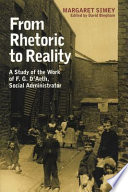 From rhetoric to reality a study of the work of Frederick D'Aeth, social administrator /