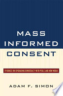 Mass informed consent evidence on upgrading democracy with polls and new media /
