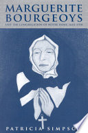 Marguerite Bourgeoys and the Congregation of Notre-Dame, 1665-1700