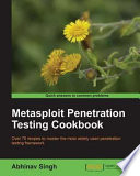 Metasploit penetration testing cookbook over 70 recipes to master the most widely used penetration testing framework /