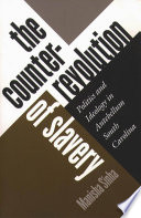 The counterrevolution of slavery politics and ideology in antebellum South Carolina /