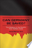 Can Germany be saved? the malaise of the world's first welfare state /