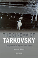 The cinema of Tarkovsky labyrinths of space and time /