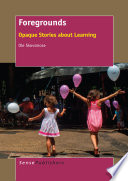Foregrounds : opaque stories about learning /