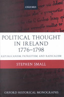 Political thought in Ireland, 1776-1798 republicanism, patriotism, and radicalism /