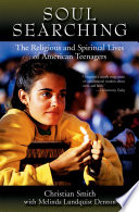 Soul searching the religious and spiritual lives of American teenagers /