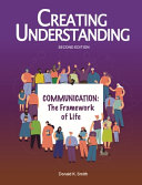 Creating understanding communication: the framework of life