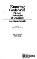 Knowing God's will : Biblical principles of guidance /