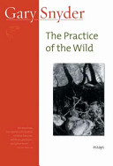 The practice of the wild essays /