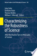 Characterizing the Robustness of Science After the Practice Turn in Philosophy of Science /