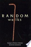Random walks essays in elective criticism /