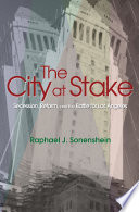 The city at stake : secession, reform, and battle for Los Angeles /
