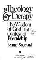 Theology & therapy : the wisdom of God in a context of friendship /