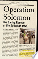 Operation Solomon the daring rescue of the Ethiopian Jews /