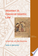 Women in classical Islamic law a survey of the sources /